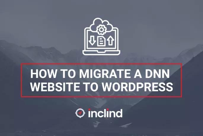 How To Migrate A DNN Website To WordPress